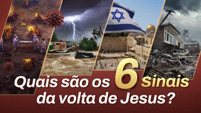 Quais são os seis sinais da volta de Jesus?