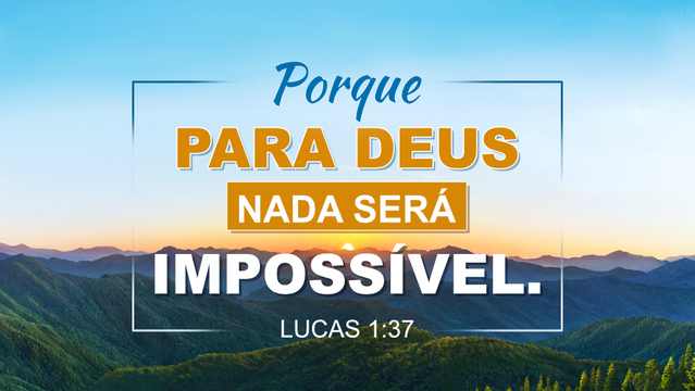 Evangelho de hoje — Lucas 1:37
