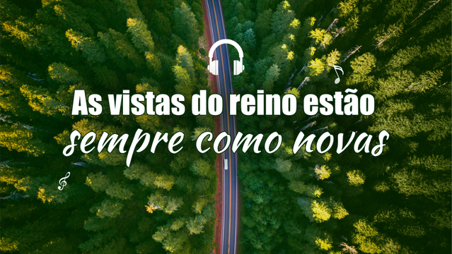 As vistas do reino estão sempre como novas