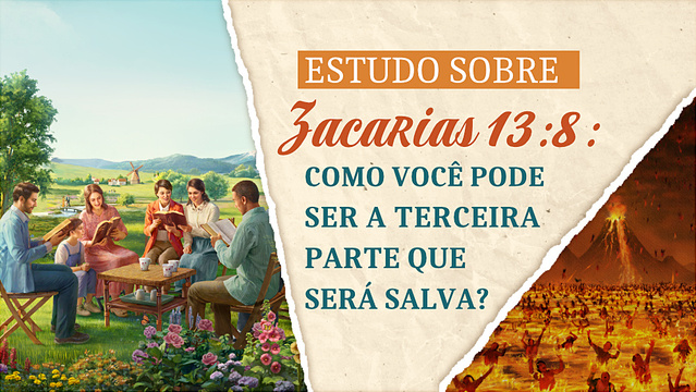 Estudo sobre Zacarias 13:8: Como você pode ser a terceira parte que será salva?
