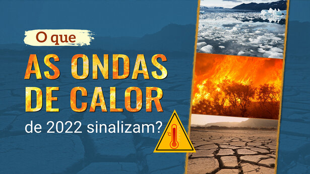 O que as ondas de calor de 2022 sinalizam?