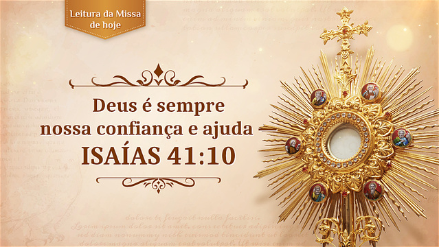 Deus é sempre nossa confiança e ajuda — Isaías 41:10