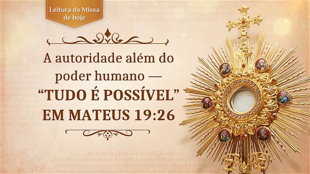 A autoridade além do poder humano — “tudo é possível” em Mateus 19:26