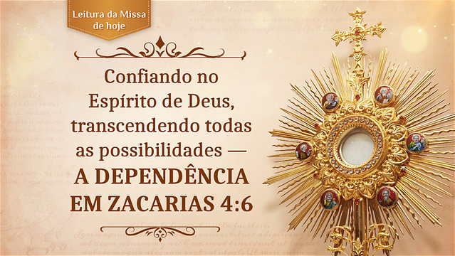 Confiando no Espírito de Deus, transcendendo todas as possibilidades — A dependência em Zacarias 4:6