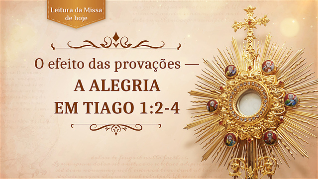O efeito das provações — A alegria em Tiago 1:2-4