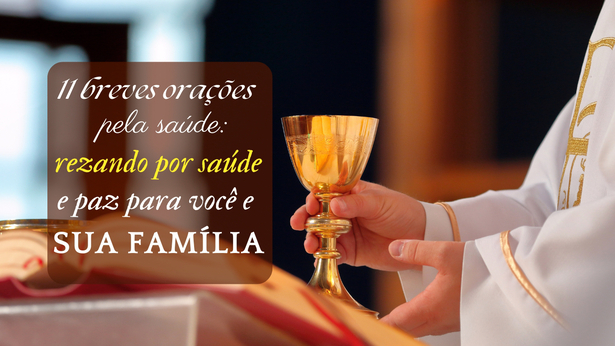 11 breves orações pela saúde: rezando por saúde e paz para você e sua família